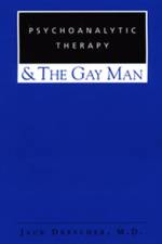 Psychoanalytic Therapy and the Gay Man af Jack (New York University Drescher