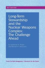 Long-Term Stewardship and the Nuclear Weapons Complex af Katherine N. Probst