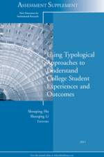Using Typological Approaches to Understand College Student Experiences and Outcomes