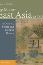 Pre-Modern East Asia af Patricia (University of Washington Ebrey