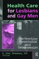 Health Care for Lesbians and Gay Men af K Jean Peterson