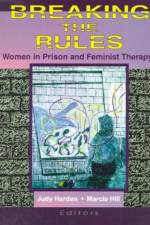 Breaking the Rules af Marcia Hill