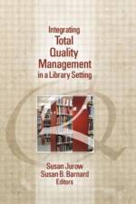 Integrating Total Quality Management in a Library Setting af Susan Jurow