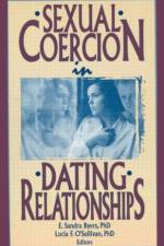Sexual Coercion in Dating Relationships af E Sandra Byers