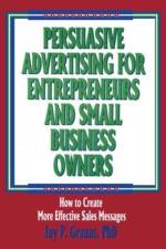 Persuasive Advertising for Entrepreneurs and Small Business Owners af William Winston