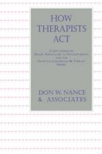 How Therapists Act af Don W. Nance