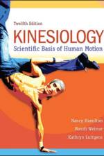 Kinesiology: Scientific Basis of Human Motion af Nancy Hamilton