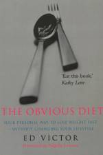 The Obvious Diet af Ed Victor
