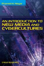 An Introduction to New Media and Cybercultures