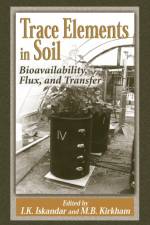Trace Elements in Soil af I. K. Iskandar