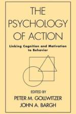 The Psychology of Action af P. M. Gollwitzer