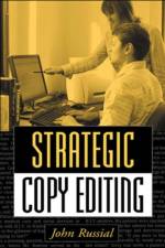 Strategic Copy Editing af John (University of Oregon Russial