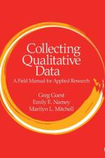 Collecting Qualitative Data af Greg Guest