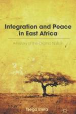 Integration and Peace in East Africa af T. Etefa