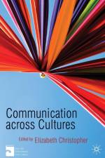 Communication Across Cultures af Elizabeth Christopher