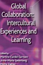 Global Collaboration: Intercultural Experiences and Learning af Martine Cardel Gertsen