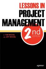 Lessons in Project Management af Jeffrey Mochal