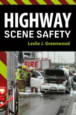 Highway Scene Safety af Leslie (New York State Office of Fire Prevention and Control) Greenwood