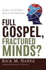Full Gospel, Fractured Minds? af Rick M. Nanez