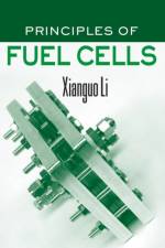 Principles of Fuel Cells af Xianguo (University of Waterloo Li