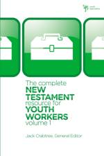 The Complete New Testament Resource for Youth Workers, Volume 1 af Jack Crabtree
