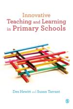 Innovative Teaching and Learning in Primary Schools af Des Hewitt