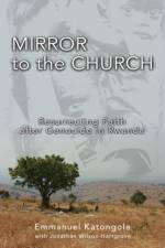 Mirror to the Church af Emmanuel M. Katongole