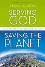 Serving God, Saving the Planet af M.D. Sleeth
