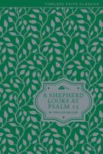 A Shepherd Looks at Psalm 23 af W. Phillip Keller
