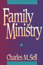 Family Ministry af Charles M. Sell