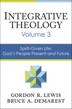 Integrative Theology, Volume 3 af Gordon R. Lewis