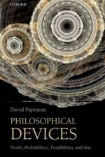 Philosophical Devices af David (King's College London) Papineau
