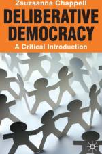 Deliberative Democracy af Zsuzsanna (School of Social Sciences Chappell