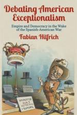 Debating American Exceptionalism af F. Hilfrich