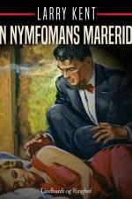 En nymfomans mareridt af Larry Kent