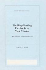 The Bing-Gostling Part-books at York Minster