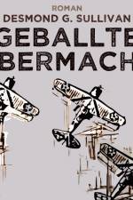 Geballte Übermacht - Fliegergeschichten nr. 9 af Desmond G. Sullivan