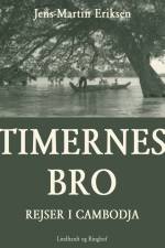 Timernes bro - rejser i Cambodja af Jens-Martin Eriksen