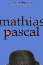 Mathias Pascal af Luigi Pirandello