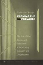 Proving the Unprovable af Christopher (Professor of Law Slobogin
