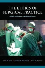 The Ethics of Surgical Practice af James W. Jones