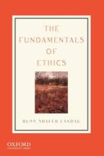 The Fundamentals of Ethics af Russ (Professor of Philosophy Shafer-Landau