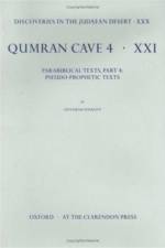 Discoveries in the Judaean Desert: Volume XXX. Parabiblical Texts, Part 4: Pseudo-Prophetic Texts