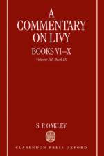 A Commentary on Livy, Books VI-X af S. P. (Professor of Latin Oakley
