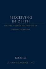 Perceiving in Depth, Volume 3 af Ian P. (Distinguished Research Professor Emeritus and Founder of the Centre for Vision Research Howard