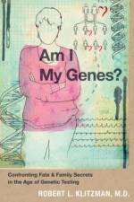 Am I My Genes? af Robert L. Klitzman