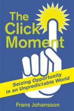 The Click Moment af Frans Johansson