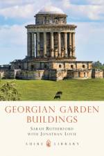 Georgian Garden Buildings af Sarah Rutherford