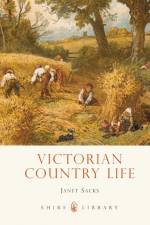 Victorian Country Life af Janet Sacks