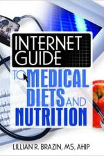 Internet Guide to Medical Diets and Nutrition af Lillian Brazin